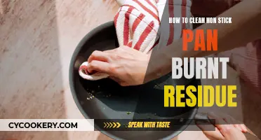 Cleaning Non-Stick Pans: Removing Stubborn Burnt Residue