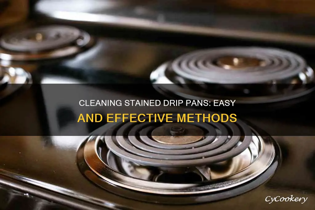 how to clean off stained on drip pans