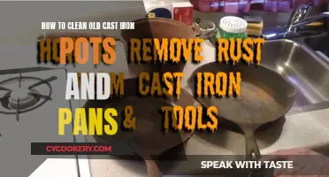 Cleaning Cast Iron: Reviving Old Pots and Pans