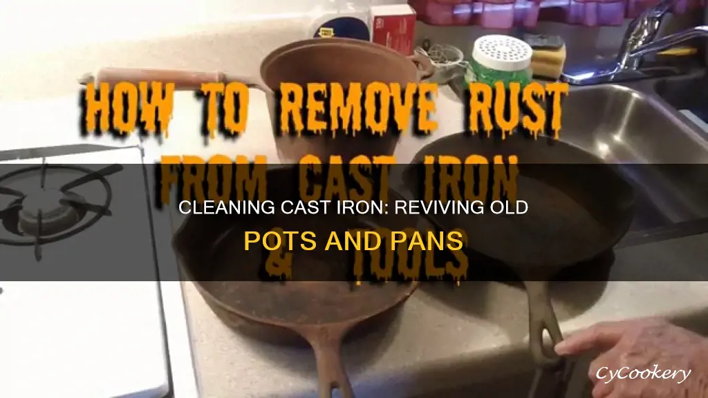 how to clean old cast iron pots and pans