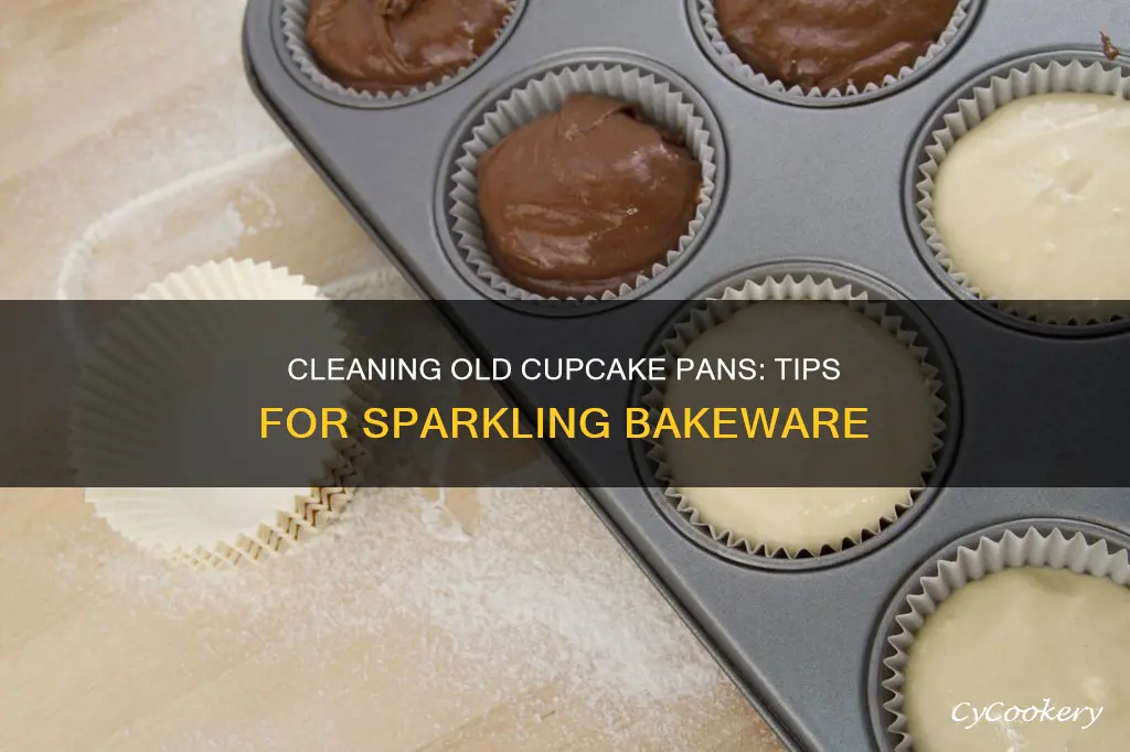 how to clean old cupcake pans