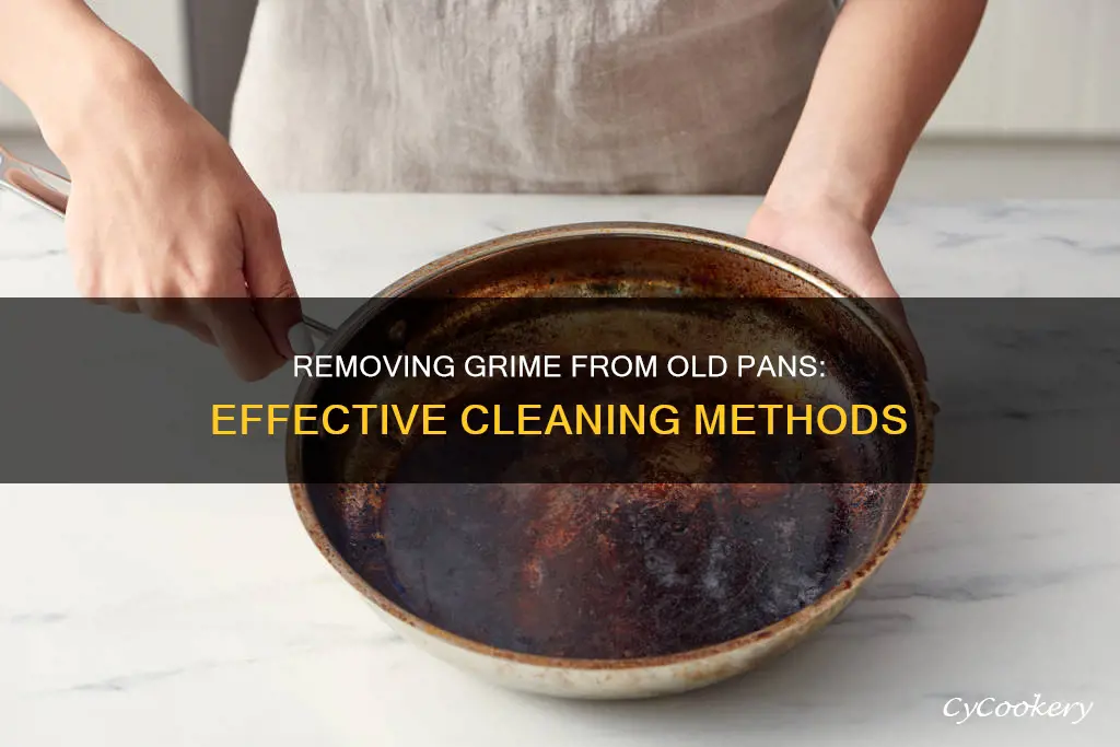 how to clean old grime off pan