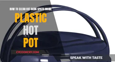 Cleaning Dark Spots from Plastic Hot Pots: A Comprehensive Guide