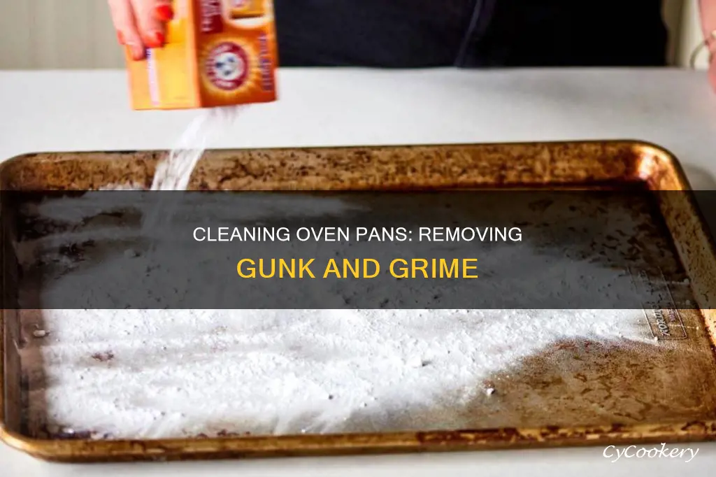 how to clean oven gook off oven pans