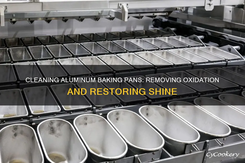 how to clean oxidaation on aluminum baking pans