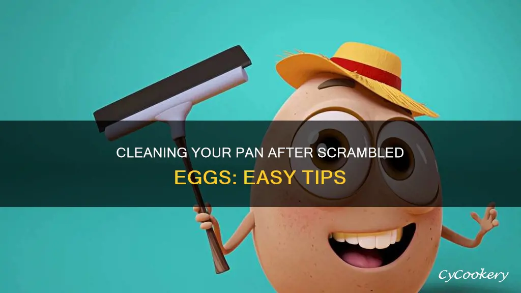 how to clean pan after making scrambled eggs