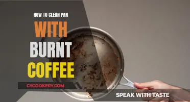 Effective Ways to Clean Pans with Burnt Coffee Stains