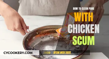 Cleaning Chicken Scum: Easy Pan-Cleaning Tips and Tricks