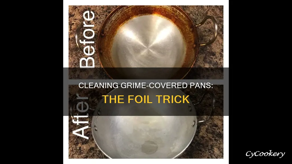 how to clean pans with grime with foil