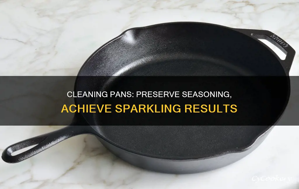 how to clean pans without removing the seasoning
