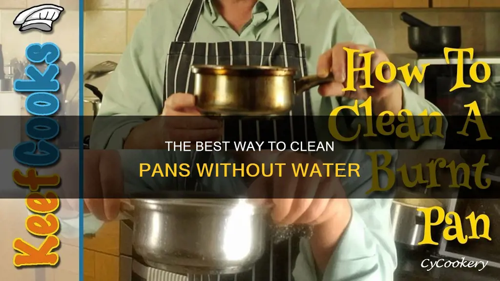 how to clean pans without water