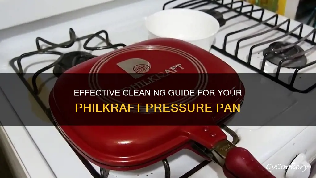 how to clean philkraft pressure pan