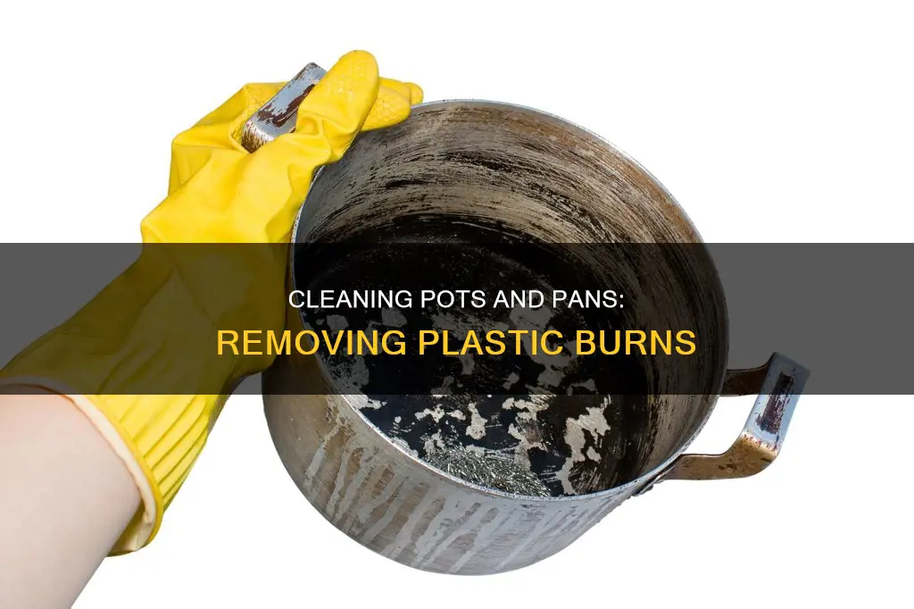 how to clean plastic burnt on pots and pans