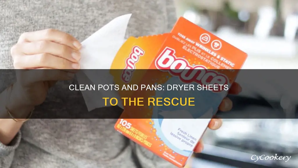 how to clean pots and pans with a dryer sheet