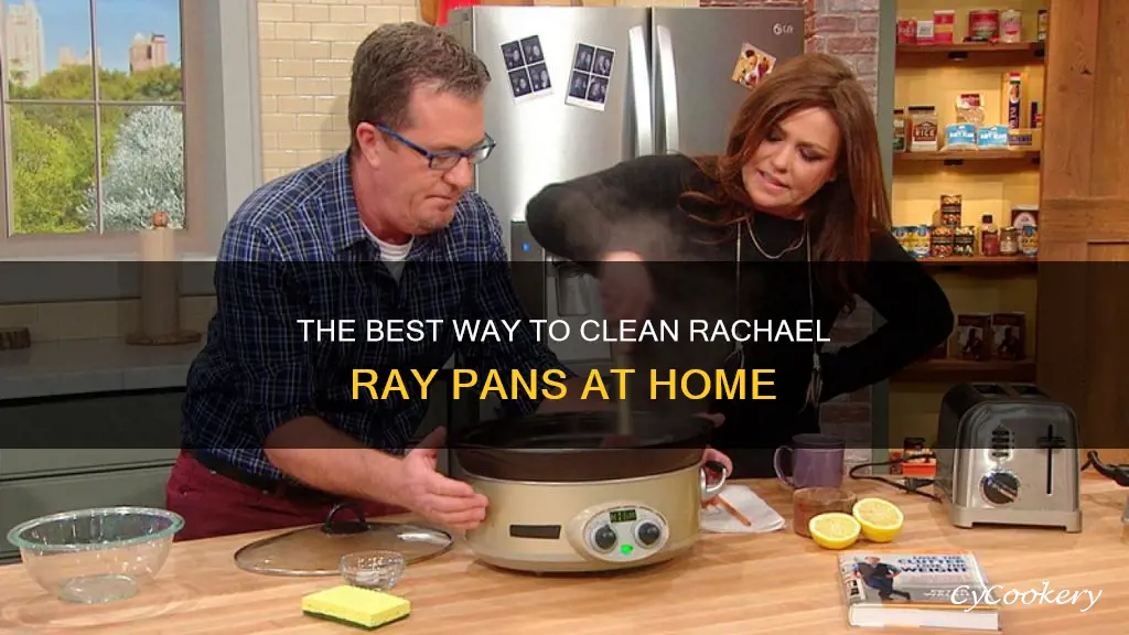 how to clean rachael ray pans