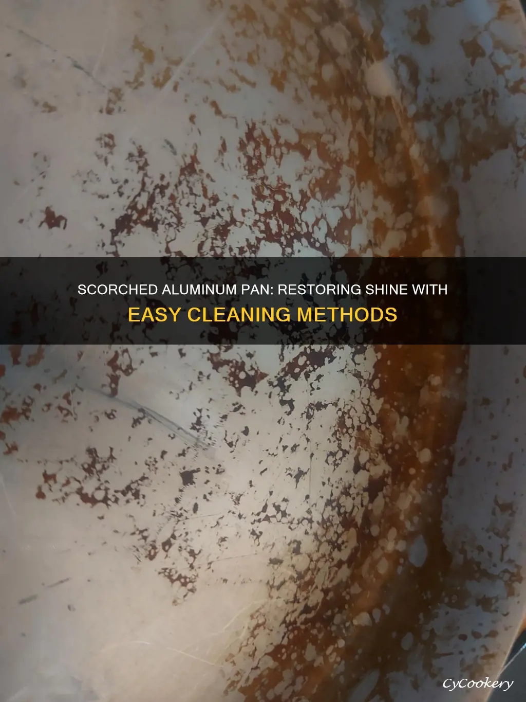 how to clean scorched aluminum pan