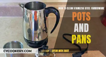 Stainless Steel Farberware: Cleaning Pots and Pans