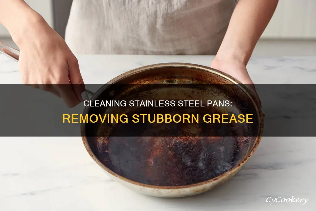 how to clean stainless steel pans with baked on grease