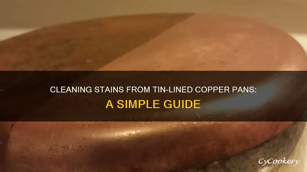 how to clean stains from tin lined copper pans