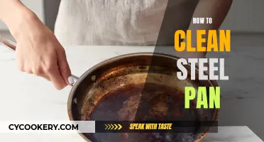 Cleaning Steel Pans: Easy and Effective Methods