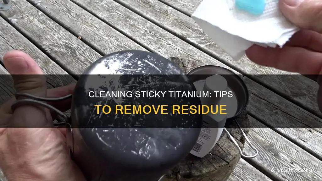 how to clean sticky titanium pan