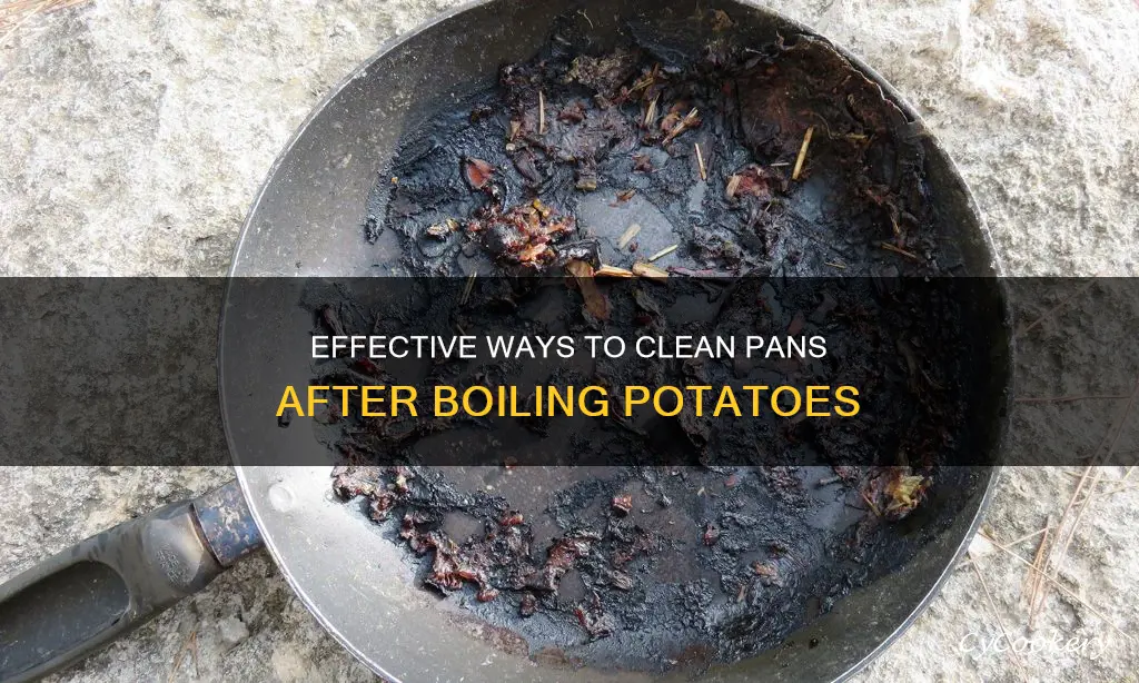 how to clean the pan after boiling potatoes