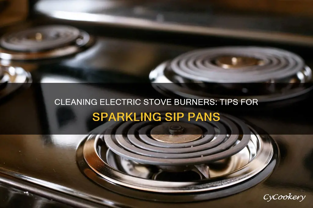 how to clean the sip pans under electric stove burners