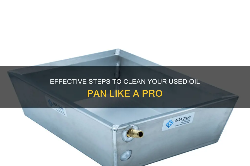 how to clean used oil pan