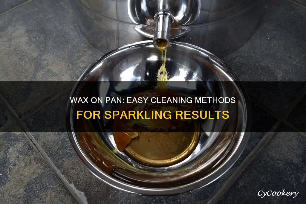 how to clean wax from a pan