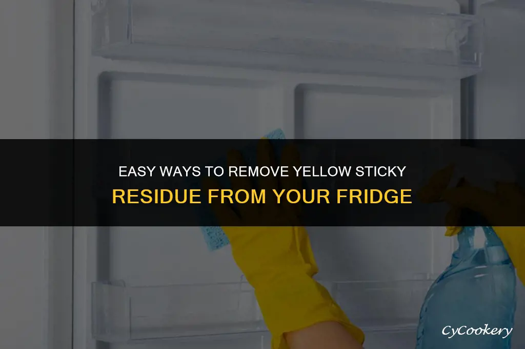 how to clean yellow sticky stuff in refrigerator