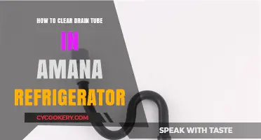 Unclogging Your Amana Refrigerator Drain Tube: A Simple Guide