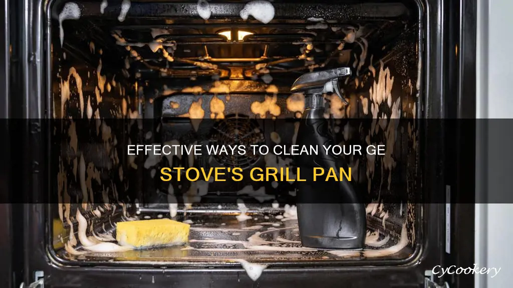 how to clen the grill pan on my ge stove