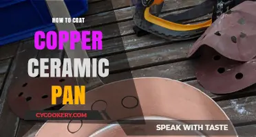 Coating Copper Ceramic Pans: A Step-by-Step Guide