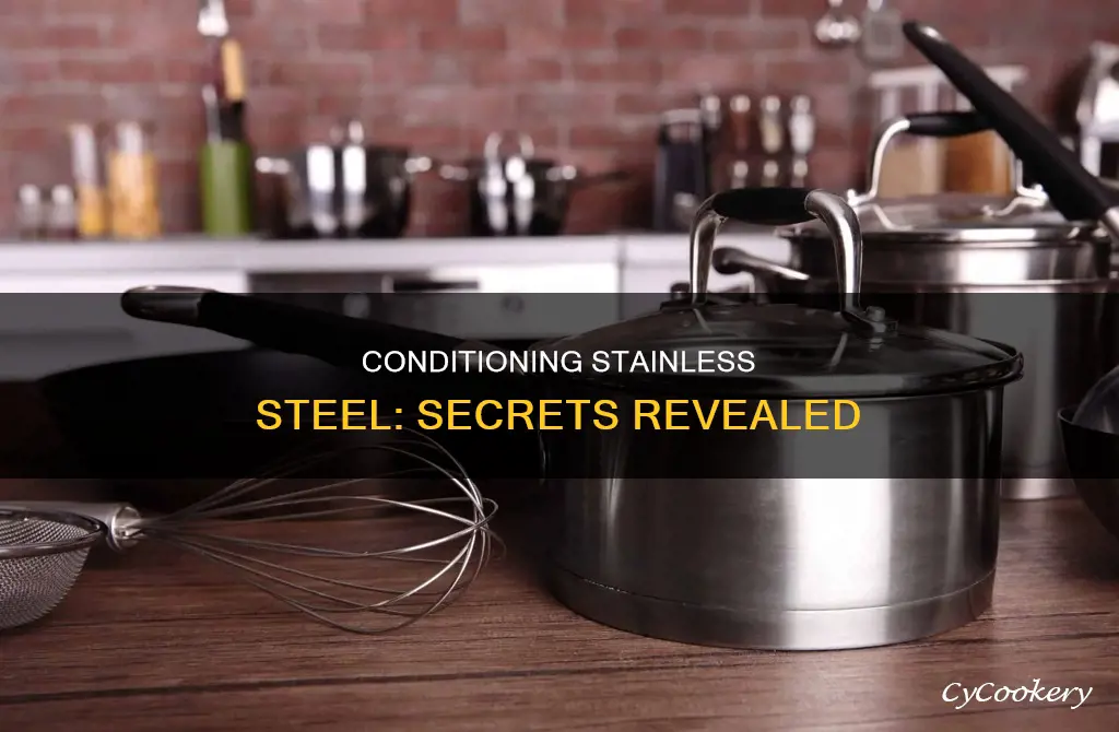 how to condition stainless steel pans