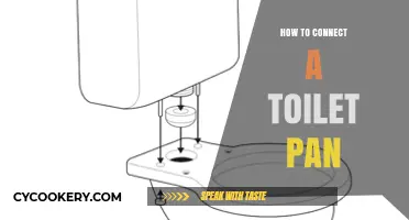 Toilet Pan Connection: A Step-by-Step Guide