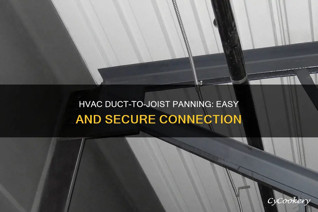 how to connect hvac duct to joist panning