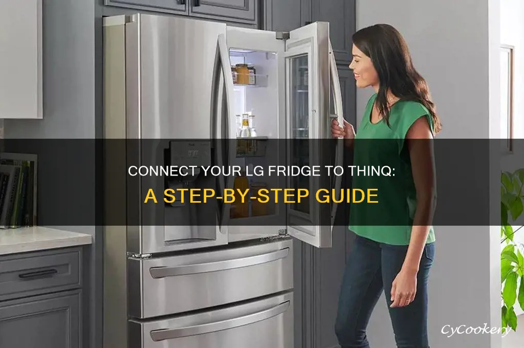 how to connect lg refrigerator to thinq