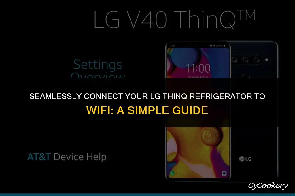 how to connect lg thinq refrigerator to wifi