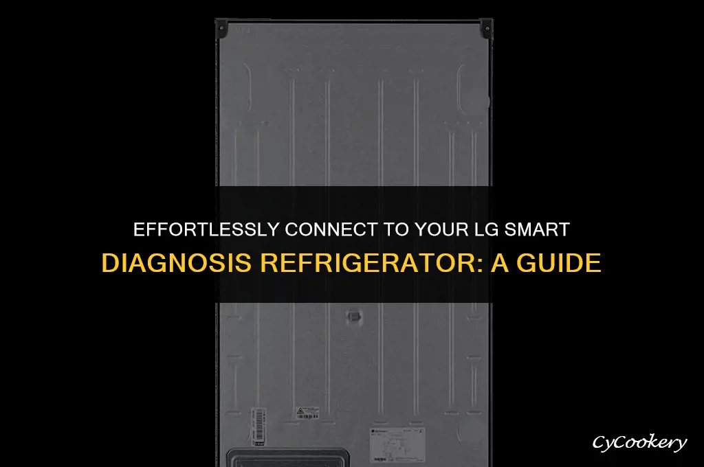 how to connect to lg smart diagnosis refrigerator