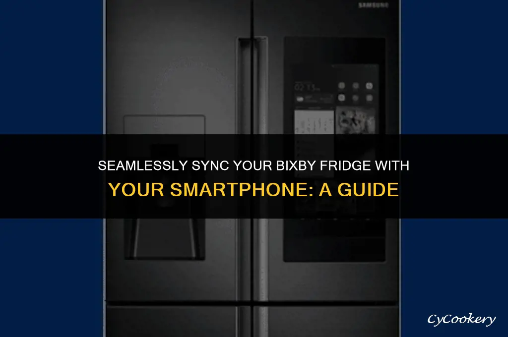 how to connect your bixby refrigerator to your phone