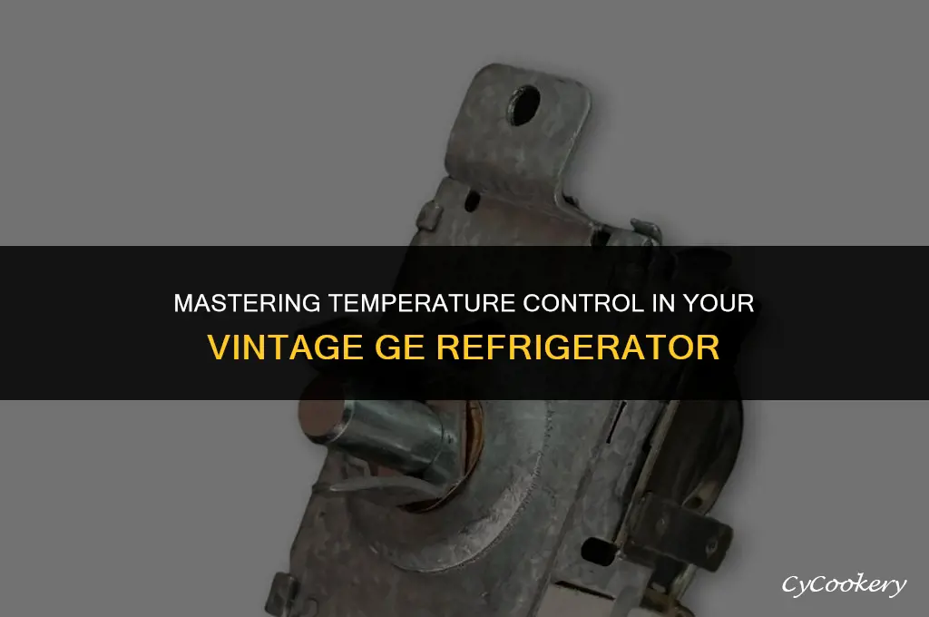 how to control temperature in old ge refrigerator
