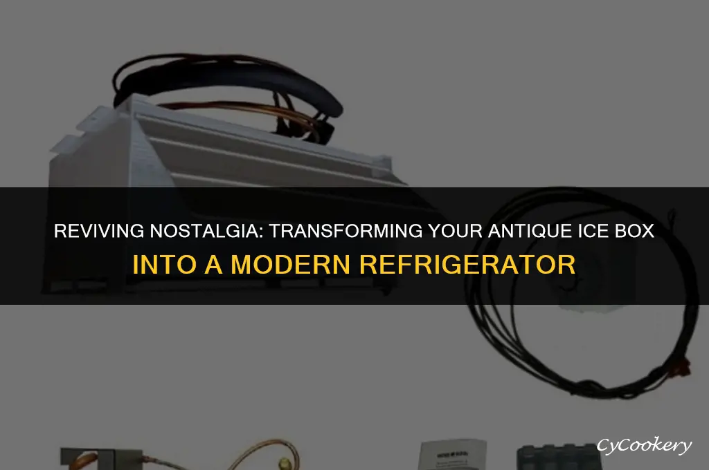how to convert an antique ice box to refrigerator