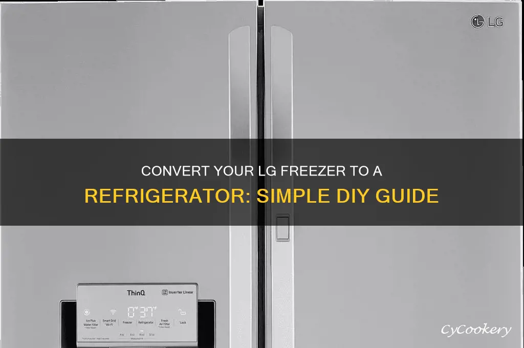 how to convert freezer to refrigerator lg