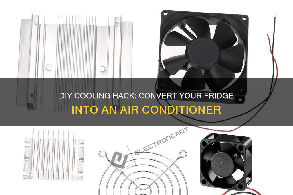 how to convert refrigerator to air conditioner