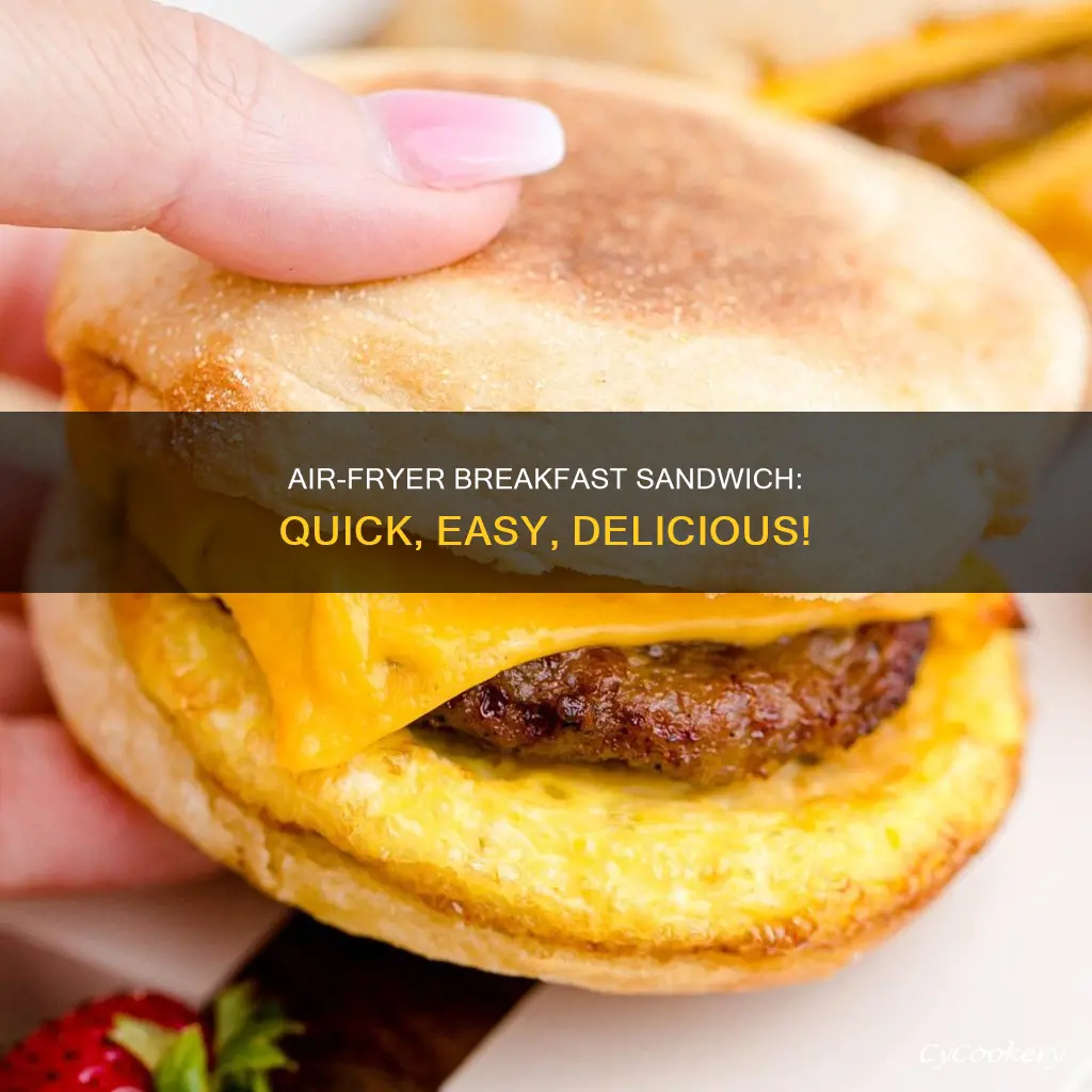 how to cook a breakfast sandwich in an air fryer
