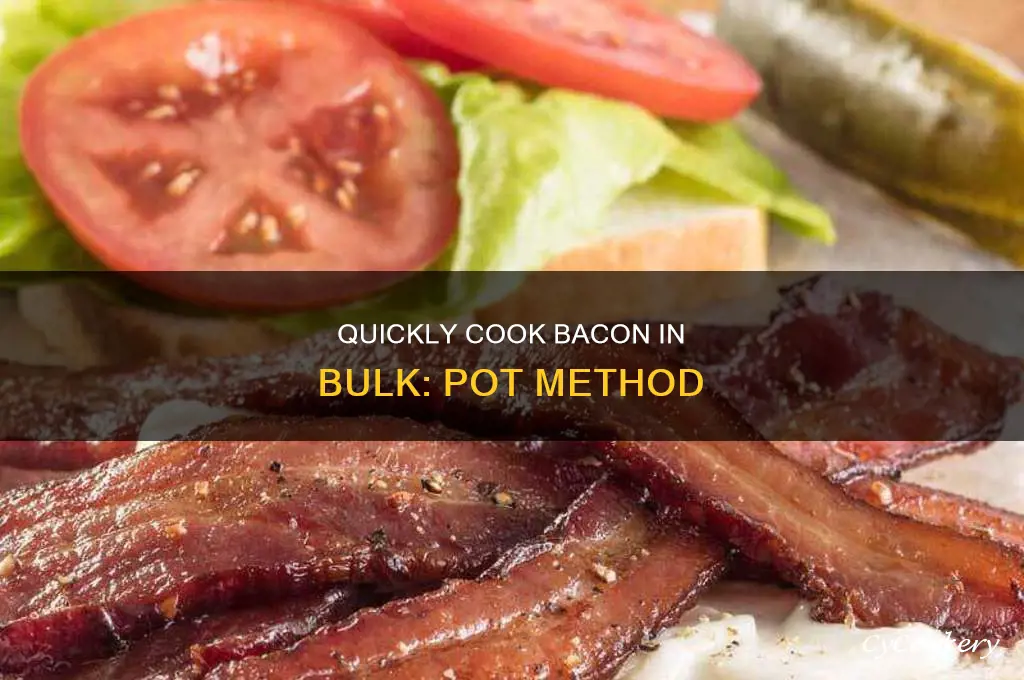 how to cook a lot of bacon in a pot