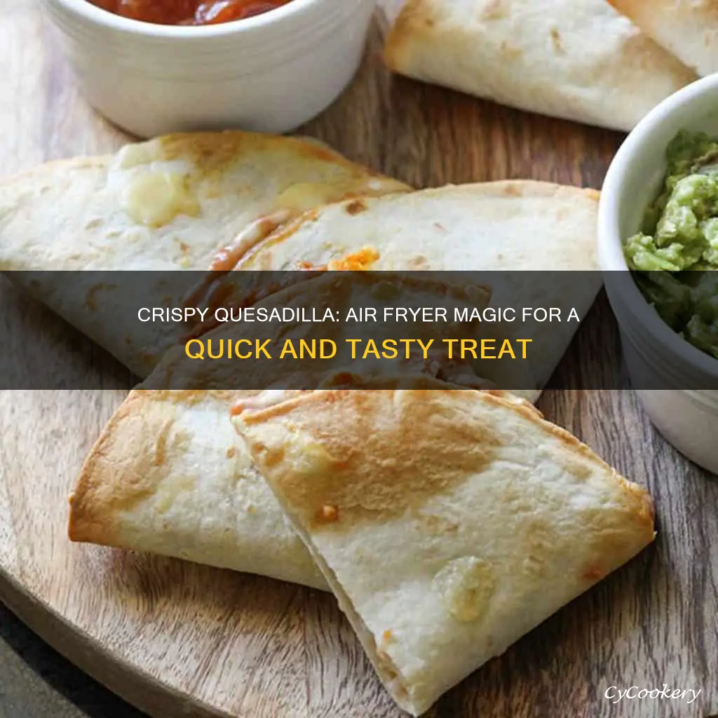 how to cook a quesadilla in air fryer