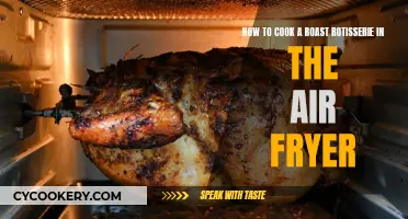 Air Fryer Roast Rotisserie: Quick & Easy Cooking