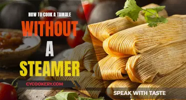 Steaming Tamales: No Steamer, No Problem!