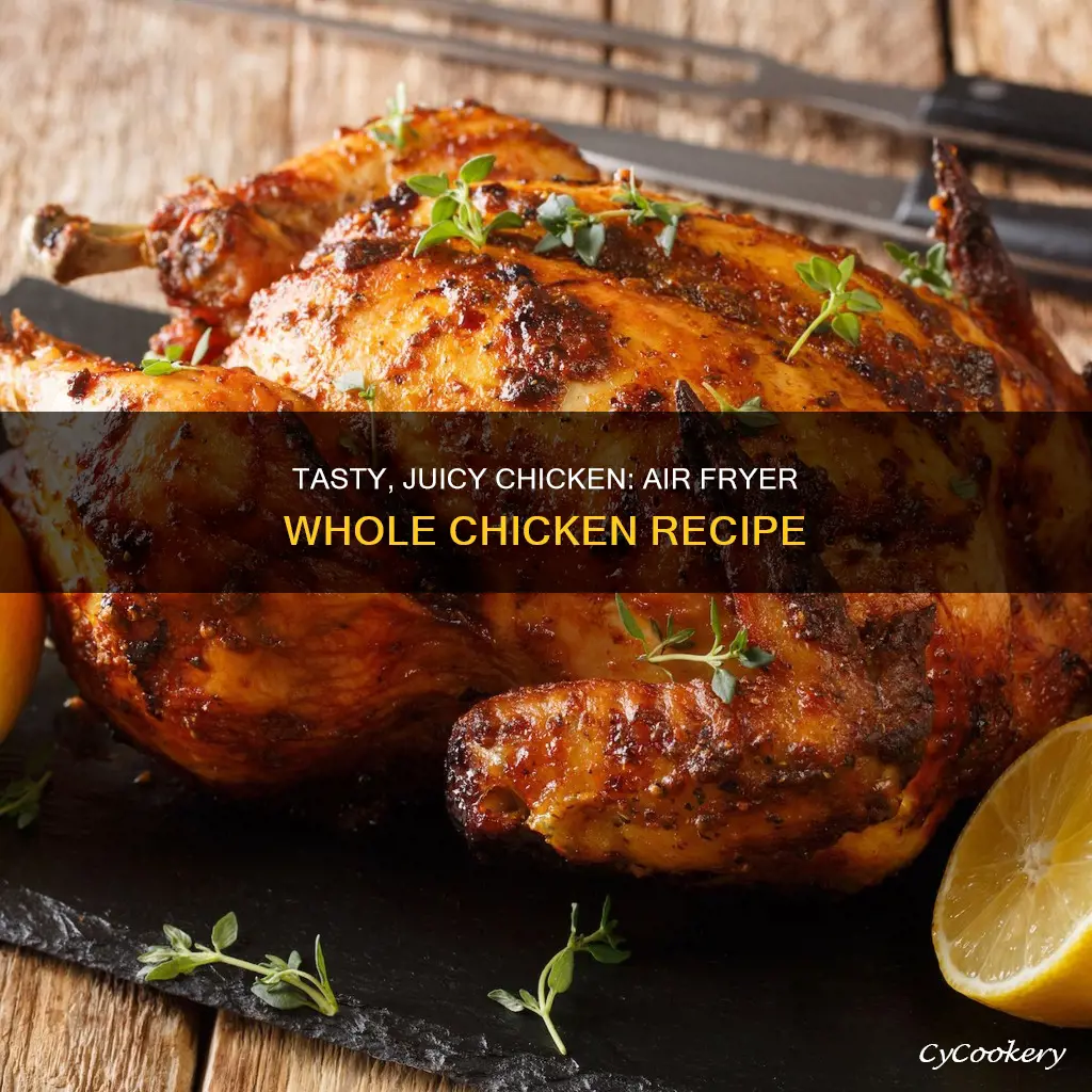 how to cook a whole chicken in kalorik air fryer